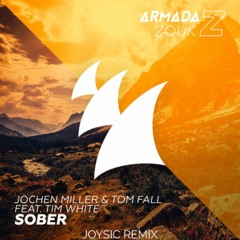 Jochen Miller & Tom Fall Feat. Tim White - Sober (Joysic Remix) [FREE DL]