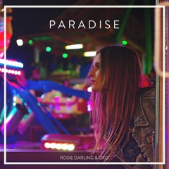 Paradise (Ft. Rosie Darling)