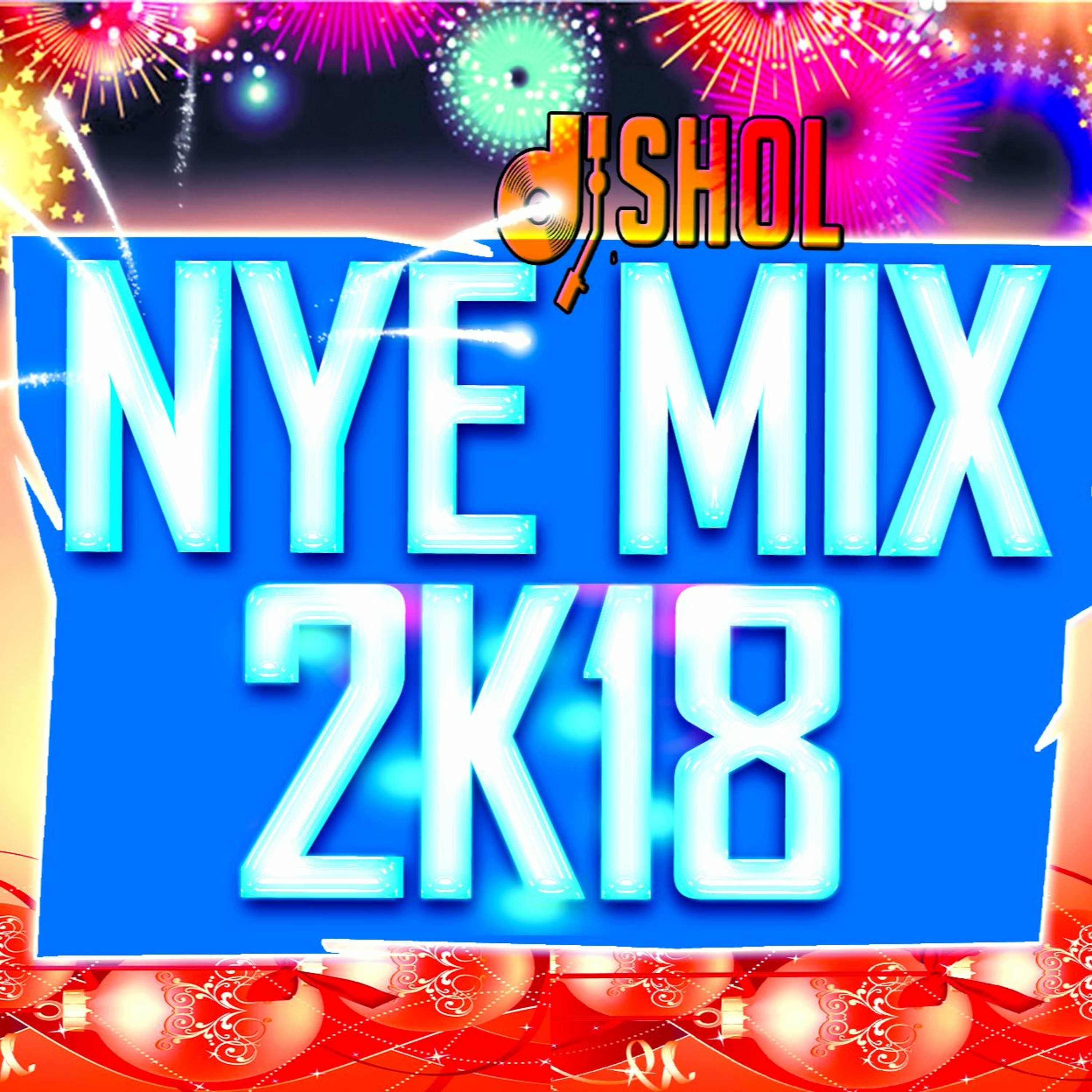 NYE'S MIX  2018 MFS (DJ SHOL) episode artwork