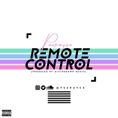 Remote Control (prodby. AlvinbrownBeatz)