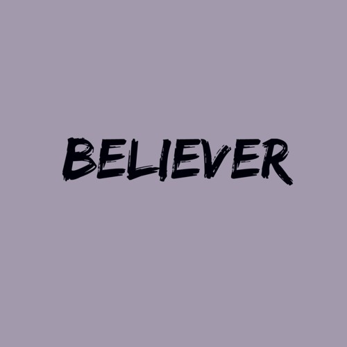 "Believer"