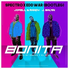 J Balvin x Jowell & Randy - Bonita Spectro x Edd War (Bootleg)