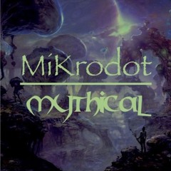 MiKrodot - Mythical