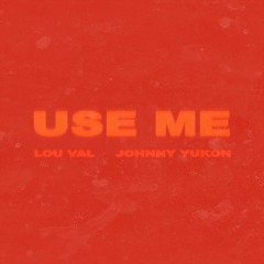 USE ME ft Johnny Yukon (pro. HMLT)