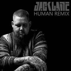 Rag N Bone Man - Human (Jack Lane Remix) [Free DL]
