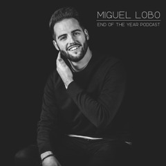 Miguel Lobo - End Of The Year Podcast