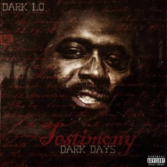 Testimony - Dark lo (prod. by Mr. Dos Beats)