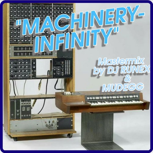 "MACHINERY - INFINITY" ••• Mastermix by DJ RUNEX & MUDEGG