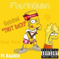 FlexinQuan - THOT BACK (Ft. Kaleo2x)