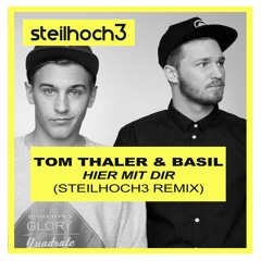 Tom Thaler & Basil - Hier Mit Dir - (Steilhoch3 Remix)