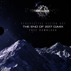 Perspective Vision 001 - Timelock End of 2017 DJMix (FREE download)