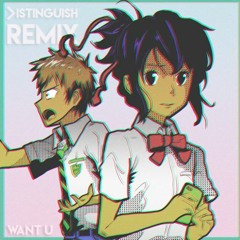 DISKORD - Want U (Distinguish Remix)