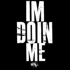 I'm doin Me(reloaded) ft. 1Flaim Prod. By Illustrated midz