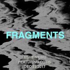 Fragments (feat. COTIS)