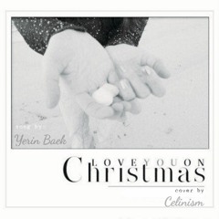 Yerin Baek (백예린) - Love You on Christmas [cover by celinism]