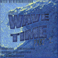 WAVETIME UK MIX PART 2 - 23/12/17