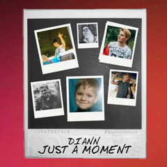 Diann - Just A Moment