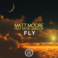 Matt Moore ft Katie Quinton - Fly (Original Mix)