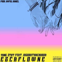Escaflowne FT: BigBruthaChubba (prod>AWFUL DANIEL)