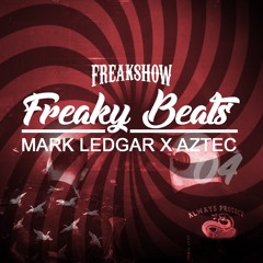 Aztec X Mark Ledgar - Freaky Beats 04