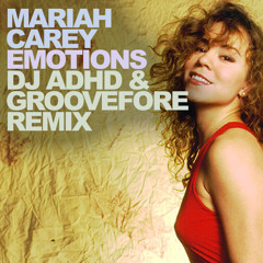 Mariah Carey "Emotions" (DJ ADHD & Groovefore Remix)