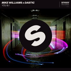 Mike Williams x Dastic - You & I (WayZ Remix)