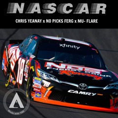 NASCAR - Chris Yeanay x No Picks Ferg x Mu-Flare (prod. By BeatsBySeismic)