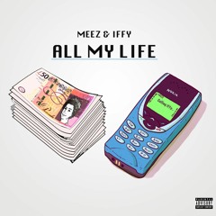 Meez & Iffy - All my life