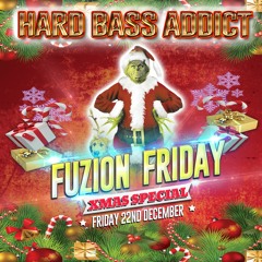 Dj Hard Bass Addict - Fuzion Friday December 2017