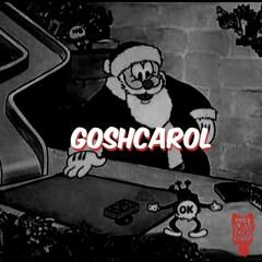 GOSHCAROL