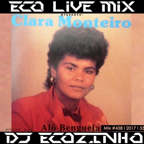 Stream Clara Monteiro Alô Benguela (1994)Album Completo Eco Live