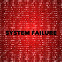 System Failure