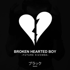 Blvck Skyle - Broken Hearted Boy