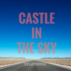 CASTLE IN THE SKY (available now on itunes!)