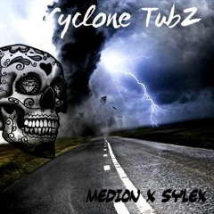Cyclone TubZz (Medion X Sylex)