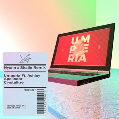 Umperia Feat Ashley Apollodor - Crystallize [Nyonn X Skaile Remix]