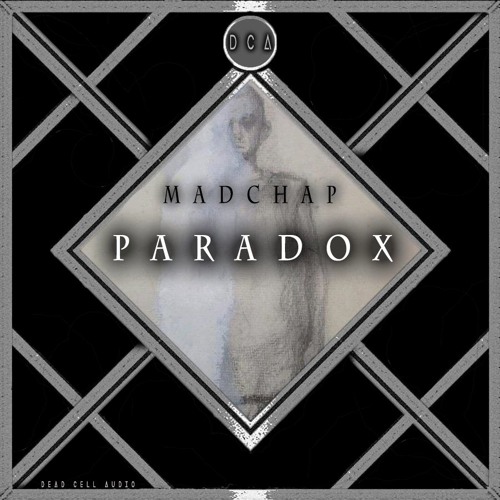 Madchap - Paradox (Dead Cell Audio Exclusive)
