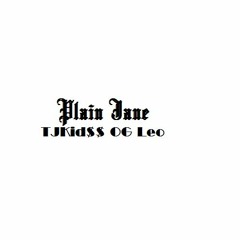 TJKid$$&OG Leo - Plane Jane Remix