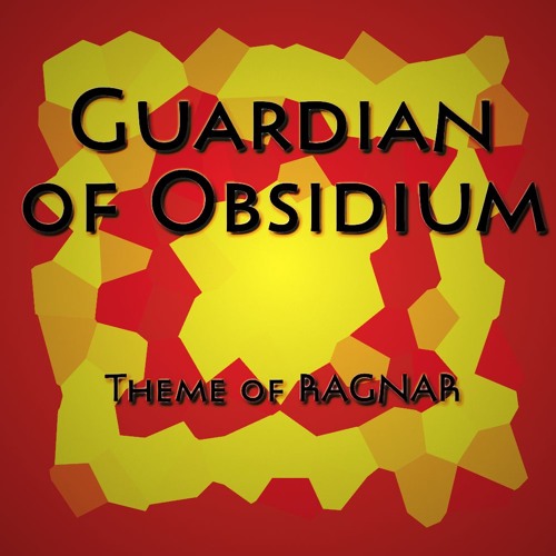 Guardian of Obsidium - Theme of Ragnar