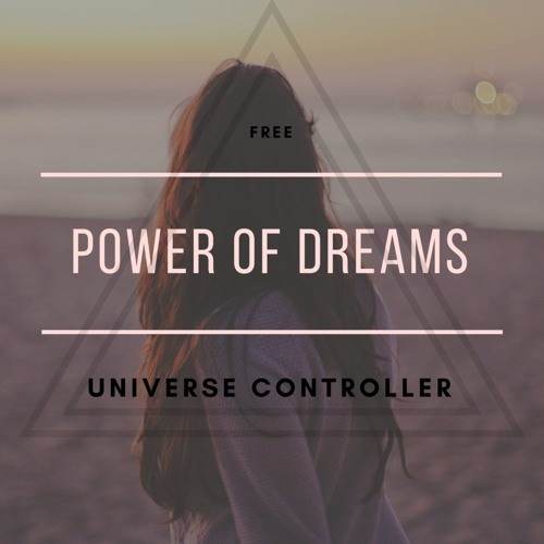 Universe Controller - Power Of Dreams