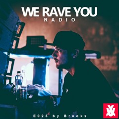 We Rave You - Episode 23 by Brooks