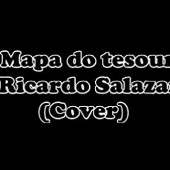 O Mapa Do Tesouro - Ricardo Salazar (Cover)