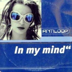 Antiloop - In My Mind (Jirosj Remix)