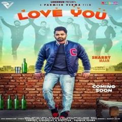Love you _ Sharry mann