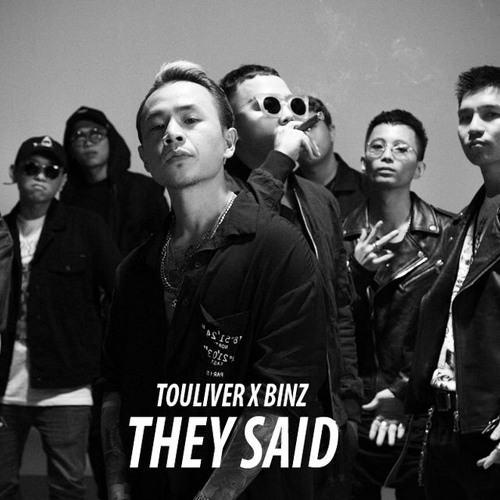 Binz X Touliver - THEY SAID (Remix)