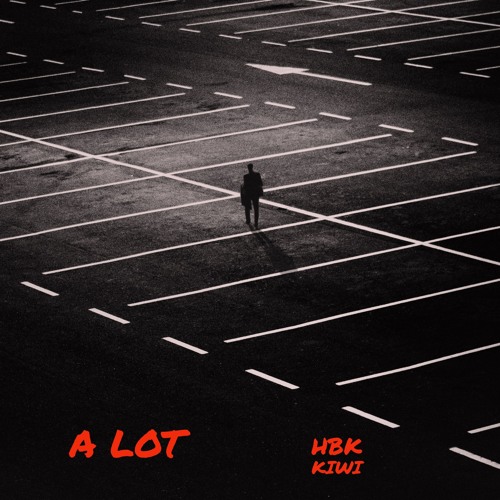 HBK Kiwi - A Lot (Prod. J-Roc)