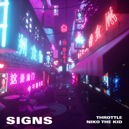 Stream Throttle x Niko The Kid - Signs [Free DL] by Throttle | Listen  online for free on SoundCloud