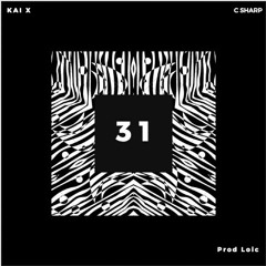 31 feat. C Sharp (Prod. Seagoat)