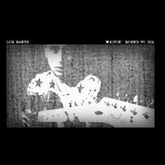 Waitin' Round To Die (Townes Van Zandt) 2015