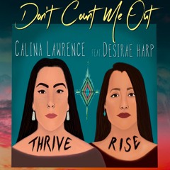 Don't Count Me Out - Calina Lawrence feat. Desirae Harp